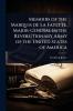 Memoirs of the Marquis de La Fayette Major-general in the Revolutionary Army of the United States of America