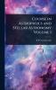 Course in Astrophsics and Stellar Astronomy Volume 1