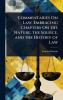 Commentaries On Law Embracing Chapters On the Nature the Source and the History of Law