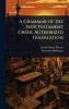 Grammar of the New Testament Greek. Authorized Translation