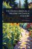 Dahlia Manual; a Treatise on Dahlia Culture