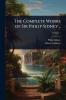 Complete Works of Sir Philip Sidney ..