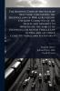 Highway Code of the State of New York; Containing the Highway law of 1908 as Revised by the Joint Committee of the Senate and Assembly to Investigate the Subject of Highways; the Motor Vehicle law of 1904 and all Other Constitutional and Statutory P