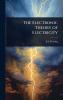 Electronic Theory of Electricity