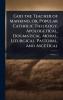 God the Teacher of Mankind or Popular Catholic Theology Apologetical Dogmatical Moral Liturgical Pastoral and Ascetical