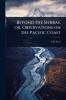 Beyond the Sierras or Observations on the Pacific Coast