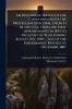 Historical Sketch of the China Mission of the Protestant Episcopal Church in the U.S.A. From the First Appointments in 1834 to Include the Year Ending August 31st 1884 ... List of the Missionaries Revised to December 1887