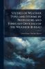 Studies of Weather Types and Storms by Professors and Forecast Officials of the Weather Bureau