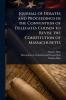 Journal of Debates and Proceedings in the Convention of Delegates Chosen to Revise the Constitution of Massachusetts