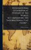 International Geographical History of the World Accompanying the International Flat Globe ..