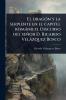 dragÃ3n y la serpiente en el capitel romànico. Discurso del señor D. Ricardo Velàzquez Bosco
