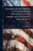 History of the United States From the Discovery of the American Continent Volume set 6