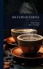 Six Cups of Coffee