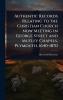 Authentic Records Relating to the Christian Church now Meeting in George Street and Mutley Chapels Plymouth 1640-1870