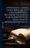 Wonderful Ghost Story; Being Mr. H.'s own Narrative; a Recital of Facts With Unpublished Letters From Charles Dickens Respecting It