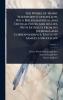 Works of Henry Wadsworth Longfellow With Bibliographical and Critical Notes and his Life. With Extracts From his Journals and Correspondence. Edited by Samuel Longfellow