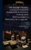 Dr. Jacobi's Works. Collected Essays Addresses Scientific Papers and Miscellaneous Writings of A. Jacobi ..