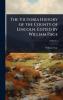 Victoria History of the County of Lincoln. Edited by William Page