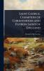Saint George Champion of Christendom and Patron Saint of England