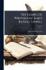 Complete Writings of James Russell Lowell