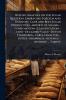 Revised Analyses on the Sugar Question Embracing Foreign and Domestic Cane and Beet Sugar Production--imports of Sugars--consumption--classification--cost--declared Value--Dutch Standards--cargo Analyses--duties--drawback--revenue--refining ... Tariffs