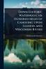Down Historic Waterways; six Hundred Miles of Canoeing Upon Illinois and Wisconsin Rivers