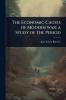 Economic Causes of Modern war; a Study of the Period