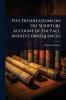 Five Dissertations on the Scripture Account of the Fall Andits Consequences