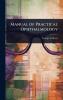 Manual of Practical Ophthalmology