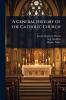 General History of the Catholic Church