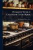 Woman's World Calendar Cook Book