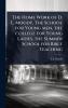 Home Work of D. L. Moody. The School for Young men the College for Young Ladies the Summer School for Bible Teaching