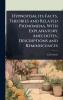 Hypnotism its Facts Theories and Related Phenomena With Explanatory Anecdotes Descriptions and Reminiscences