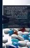 Origin and History of all the Pharmacopeial Vegetable Drugs Chemicals and Preparations With Bibliography... Prepared Under the Auspices of and pub. by the American Drug Manufacturers' Association Washington D.C