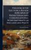 Freedom After Ejection; a Review (1690-1692) of Presbyterian and Congregational Nonconformity in England and Wales