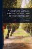 Complete Manual for the Cultivation of the Strawberry