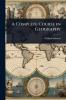 Complete Course in Geography