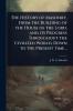 History of Masonry From the Building of the House of the Lord and its Progress Throughout the Civilized World Down to the Present Time ..