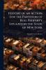 History of an Action for the Partition of Real Property Situated in the State of New York