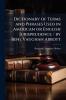 Dictionary of Terms and Phrases Used in American or English Jurisprudence / by Benj. Vaughan Abbott