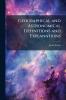 Geographical and Astronomical Definitions and Explanations