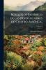 Bosquejo HistÃ3rico de las Revoluciones de Centro-AmÃ(c)rica.