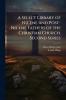A Select Library of Nicene and Post-Nicene Fathers of the Christian Church. Second Series