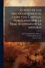 Cortes de los antiguos reinos de LeÃ³n y de Castilla. Publicadas por la Real Ã¡cademia de la historia