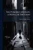 The Pomfret Mystery a Novel of Incident