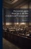 Pleading and Practice in the Courts of Chancery