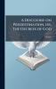 A Discourse on Predestination or The Decrees of God