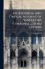 An Historical and Critical Account of Winchester Cathedral ... Third Edition