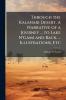 Through the Kalahari Desert. A Narrative of a Journey ... to Lake N'Gami and Back. ... Illustrations Etc