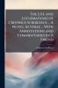 The Life and Lucubrations of Crispinus Scriblerus ... A Novel in Verse ... With Annotations and Commentaries by a Friend